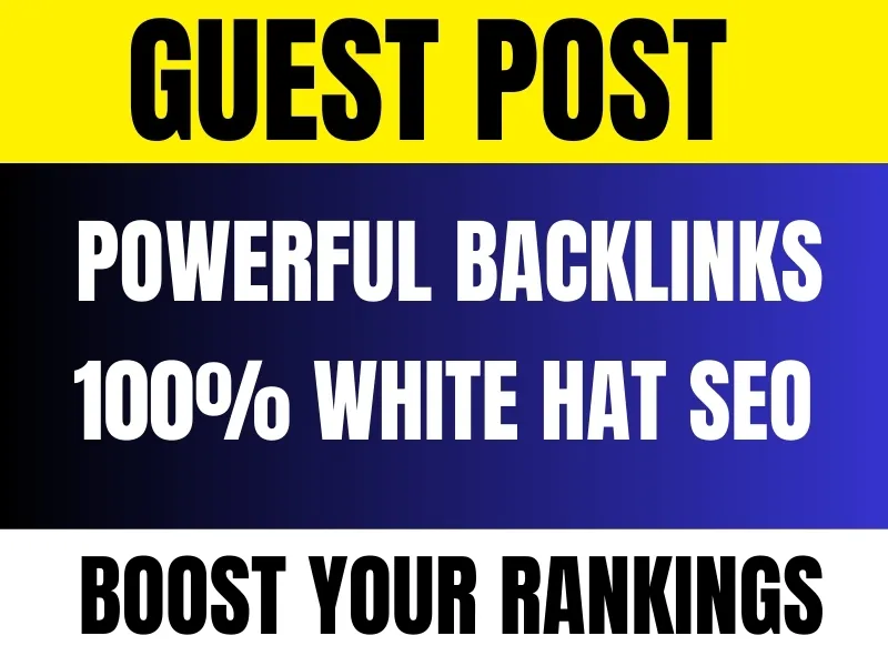 Publish 5 Guest Post on High DA Websites with powerful Backlinks