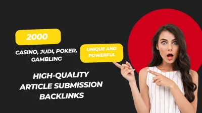 2000 Casino, Judi, Poker, Gambling Unique and Powerful High-Quality Article Submission Backlinks
