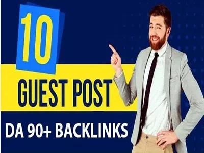 10 Guest Post on High (DA70-90+) Do-follow SEO Backlinks